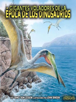 Gigantes voladores de la época de los dinosaurios (Flying Giants of Dinosaur Time) - ebook